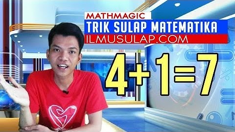 Trik Sulap Matematika Ajaib - Gratis Rahasia Penjelasannya