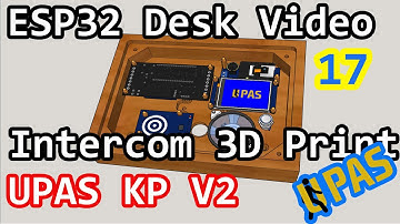 ESP32 VIDEO INTERCOM 17 - 3D Design & Print  Using UPAS KP V2 - Access Control - UPAS