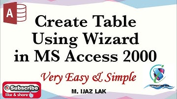 How to Create Table Using Wizard in MS Access 2000