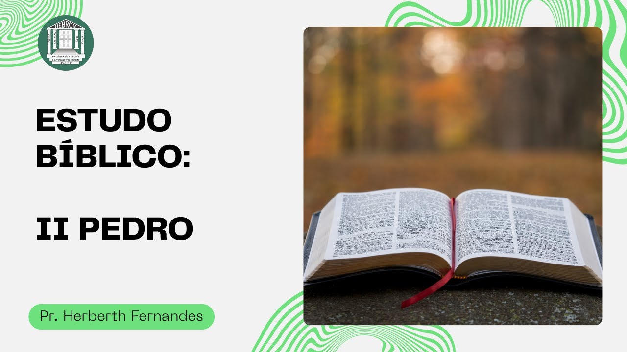15 - 2 Pedro - Estudo Bíblico - Pr. Herberth Fernandes - 13/01/2026