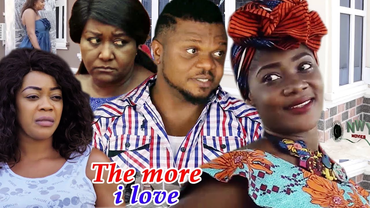  The More I Love Season 1 - 2019 Latest Nigerian Nollywood Movie