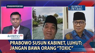 Prabowo Susun Kabinet, Luhut: Jangan Bawa Orang “Toxic”