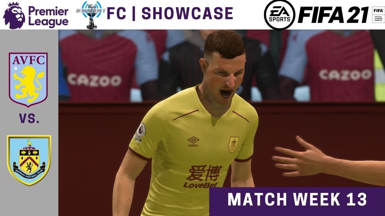 Fifa 21 Premier League Matchday Prediction Showcase Aston Villa Vs Burnley Youtube