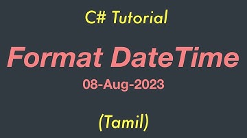 Format DateTime | C# Tutorial | Tamil