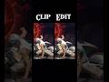 Clip X Edit 🔥💀