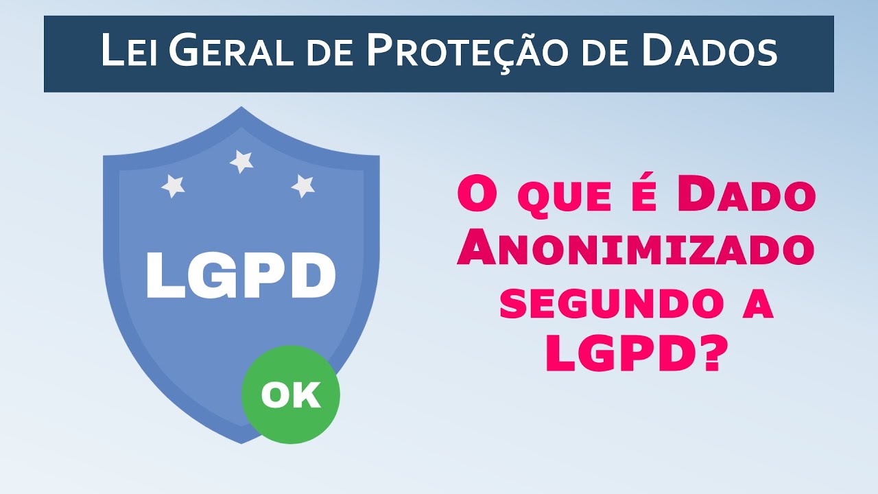 O Que é Um Dado Anonimizado - RETOEDU
