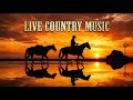 🔴 LIVE Best Country Music — Timeless Love Songs & Golden Hits