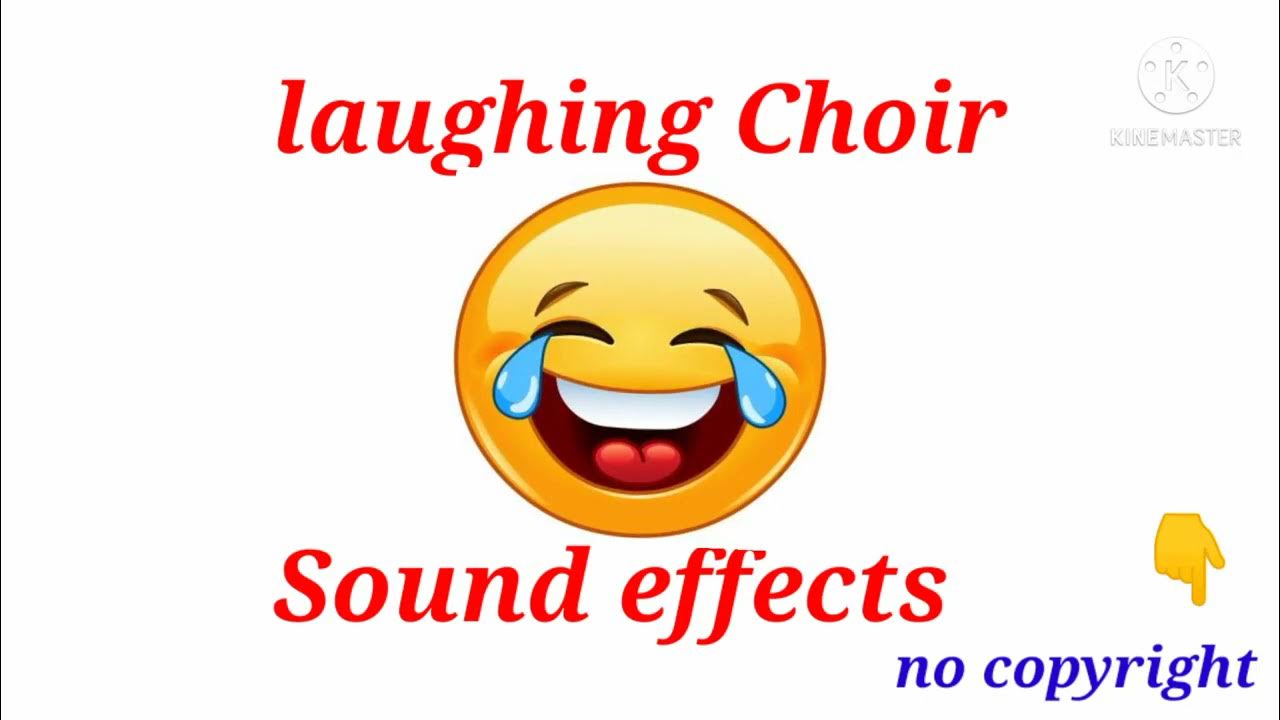 laughing choir sound effects YouTube