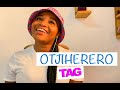 OTJIHERERO TAG | NAMIBIAN YOUTUBER