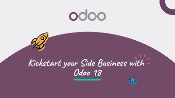 Kickstart your Side Business with Odoo 18