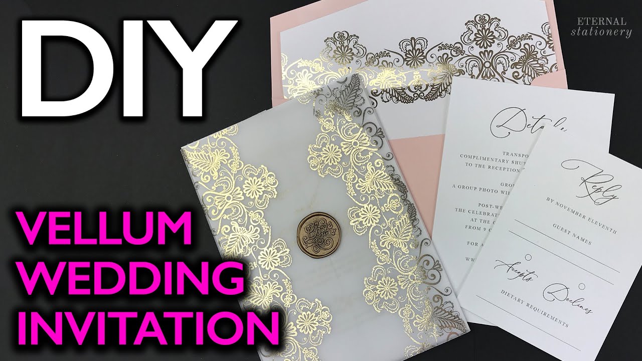 How To Gold Foil On Vellum Wedding Invitation Diy Gold Foil On Vellum Youtube