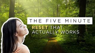 The Five Minute Reset That Actually Works | A Simple Way to Calm an Overwhelmed Mind