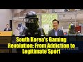 South Korea's Gaming Revolution: From Addiction to Legitimate Sport