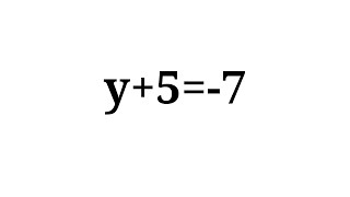 Solution to y+5=-7