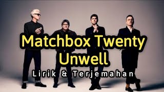 Matchbox Twenty  Unwell lirik Terjemahan