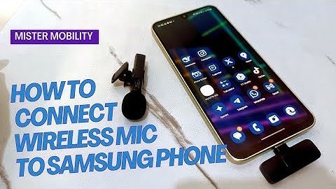 How To Connect Wireless Mic To Samsung Phone
