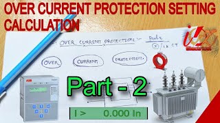 Over Current Protection Setting Calculation in details | Part 2