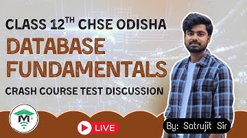 Class 12 IT | Database Fundamentals | Crash Course Test Discussion CHSE Odisha | MatSciOdia