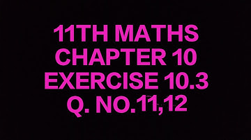 TN CLASS 11TH MATHS/CHAPTER 10/DIFFERENTIAL CALCULUS/EXERCISE 10.3 Q. NO. 11,12(@MATHSSTUDENT)