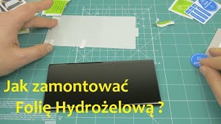 Jak zamontować folię Hydrożelową ?