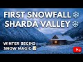 Sharda Valley After Snowfall ❄️ | Peaceful Winter Views | Neelam River