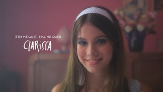 [Clipe Oficial] - Bem me quer, mal me quer - Clarissa 🌼 chords