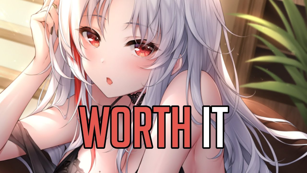 Nightcore Worth It   Fifth Harmony ft Kid Ink  Lyrics