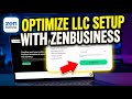 How to Optimize LLC Setup with ZenBusiness - Easy Tutorial