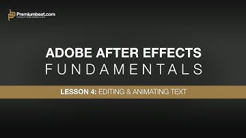 Adobe After Effects Fundamentals 4: Editing & Animating Text