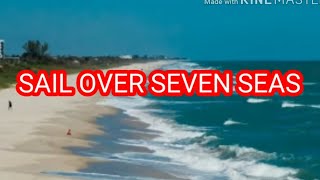 Sail Over Seven Seas lyrics @ciloscrisofficial1893 screenshot 5