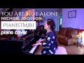 Michael Jackson - You Are Not Alone | Twitch Request Played by Pianistmiri 이미리