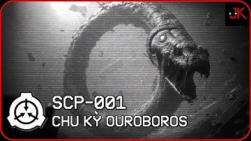 SCP Mở Rộng | SCP-001: Chu kỳ Ouroboros | Jeftun