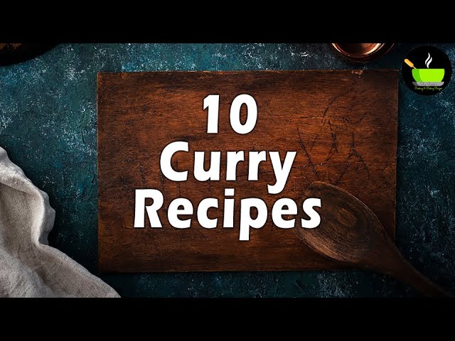 10 Best Curry Recipes | Top 10 Curry Recipes | Veg Curry Recipes | Indian Curry Recipes | Veg Curry | She Cooks