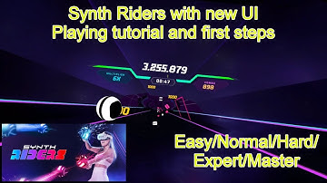 Synth Riders in 2025 with new UI - Playing tutorial and first steps (Easy/Normal/Hard/Expert/Master)