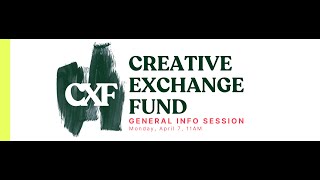 Creative Exchange Fund 25/26: General Info Session 4.7.25