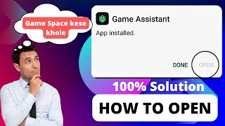 Game Space Not Open | How to open game assistant | game space crash problem #gamespaceupdate screenshot 1