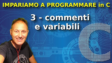 3 Impariamo a programmare in C: commenti e VARIABILI | Daniele Castelletti | Ass Maggiolina