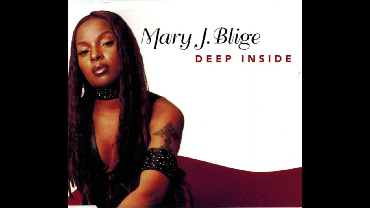 Mary j blige deep inside youtube