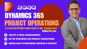 Dynamics 365 Project Operations Comprehensive Demo | Copilot | Setup Trial | Lead 2 Proforma Invoice