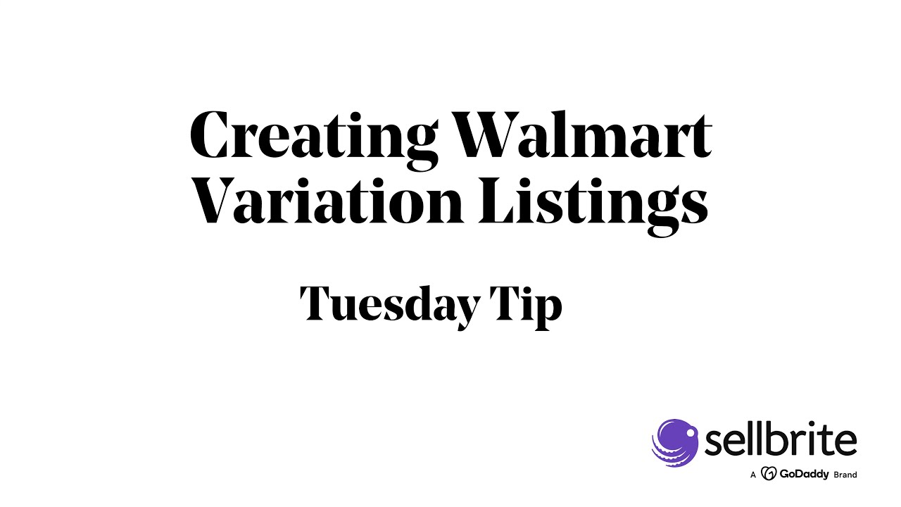 Tuesday Tip: Creating Walmart Variation Listings