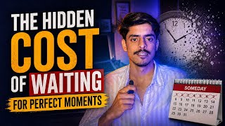 The Hidden Cost of Waiting for Perfect Moments: Ritik, After Hours #perfectmoment
