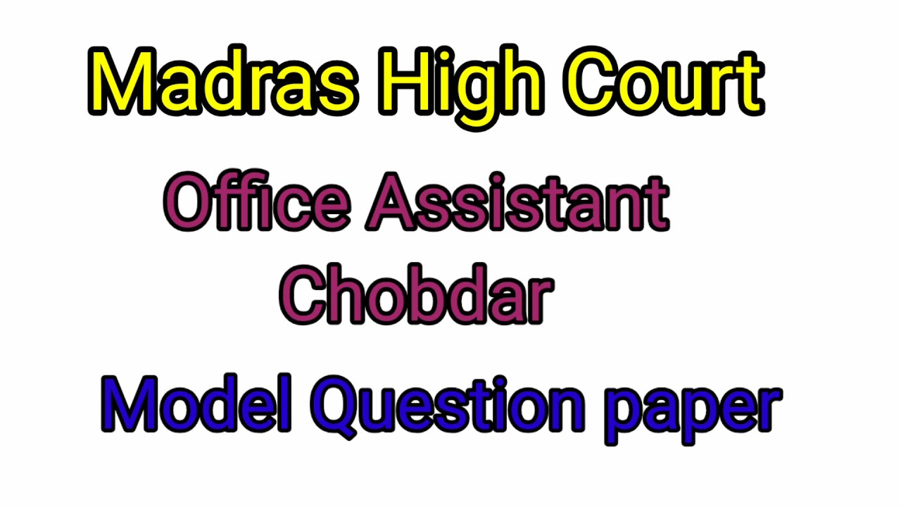 Madras High court office assistant model question paper syllabus