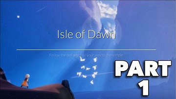 Sky: Children of The Light - iOS Gameplay Walkthrough Part 1 - ISLE OF DAWN