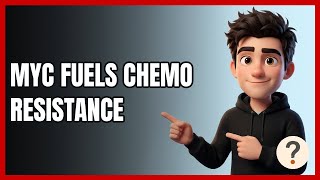 How Does Overactive MYC Help Tumors Resist Chemotherapy? | 2026