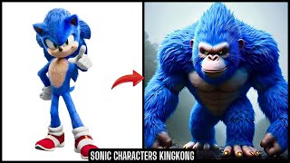 Sonic The Hedgehog All Characters as KingKong