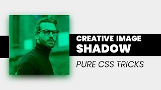 Creative Image Effect using CSS | Image Shadow CSS