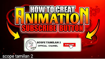 ANIMATED SUBSCRIBE BUTTON Mobile-லில் செய்வது எப்படி? |Step by Step| Scope Tamilan 2