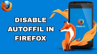How To Disable Autoffil In Firefox App | Step By Step