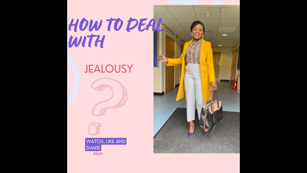 HOW TO DEAL WITH JEALOUSY - YouTube
