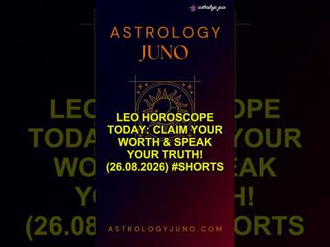 Leo Horoscope Today: Claim Your Worth & Speak Your Truth! (26.08.2026) #Shorts